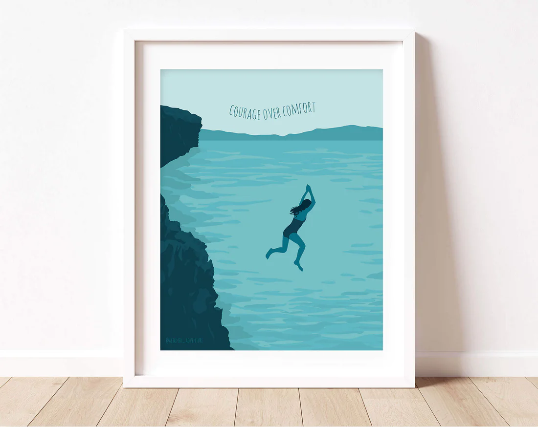 Courage over Comfort Art Print